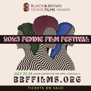 Black & Brown Femme Film Festival 2025 poster